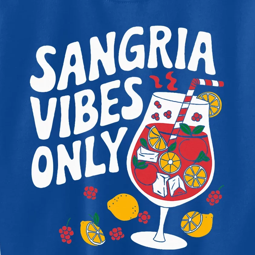 Funny Sangria Vibes Only Kids Sweatshirt