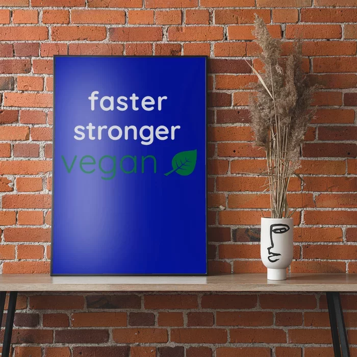 Faster Stronger Vegan Gift Athlete Gym Clothing Gift Poster