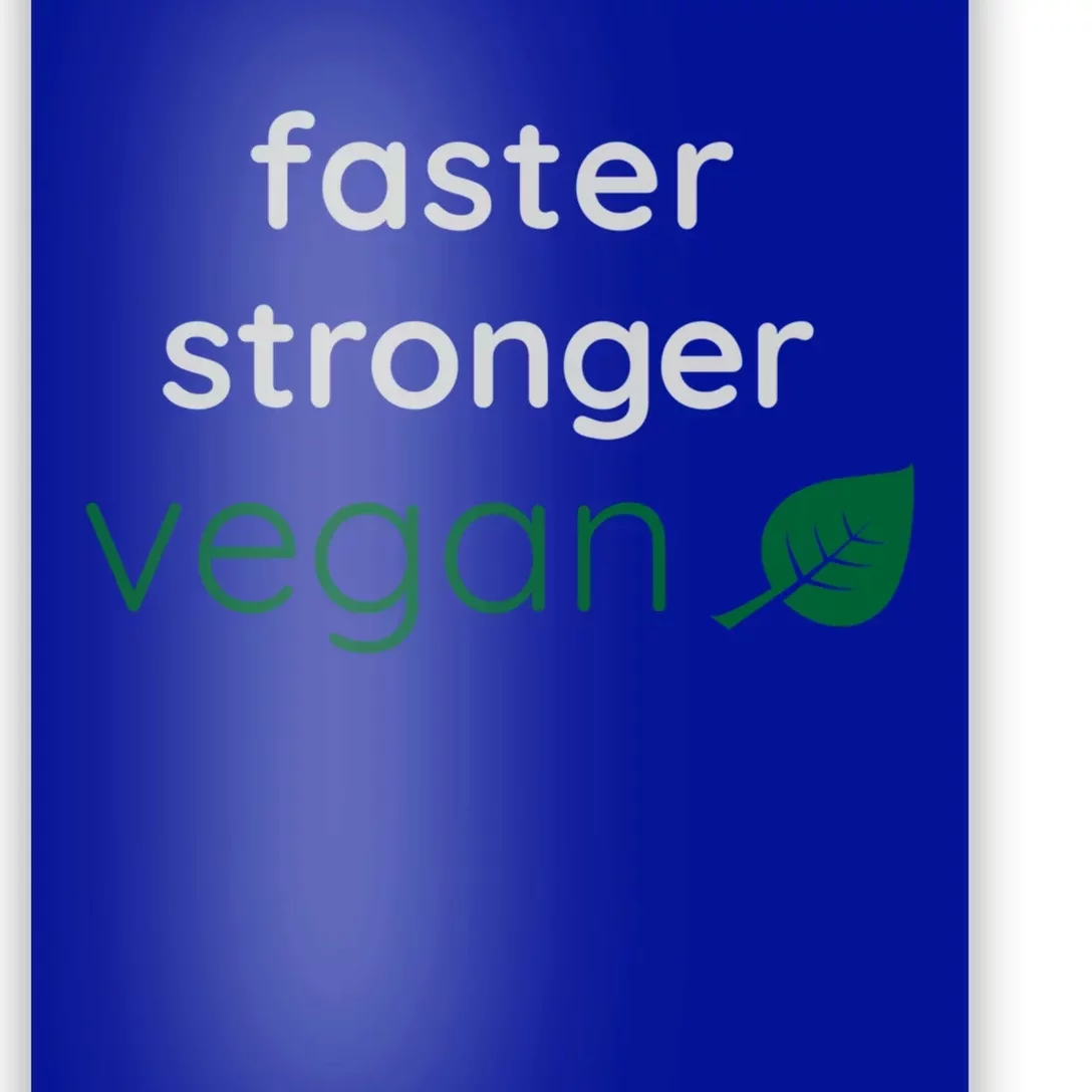 Faster Stronger Vegan Gift Athlete Gym Clothing Gift Poster