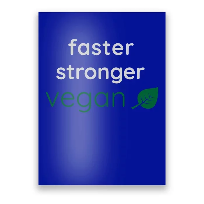 Faster Stronger Vegan Gift Athlete Gym Clothing Gift Poster