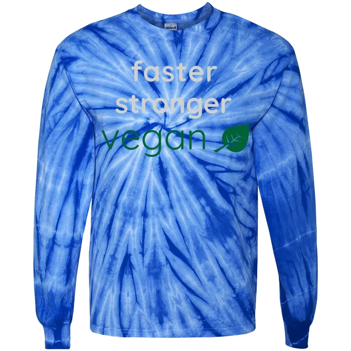 Faster Stronger Vegan Gift Athlete Gym Clothing Gift Tie-Dye Long Sleeve Shirt