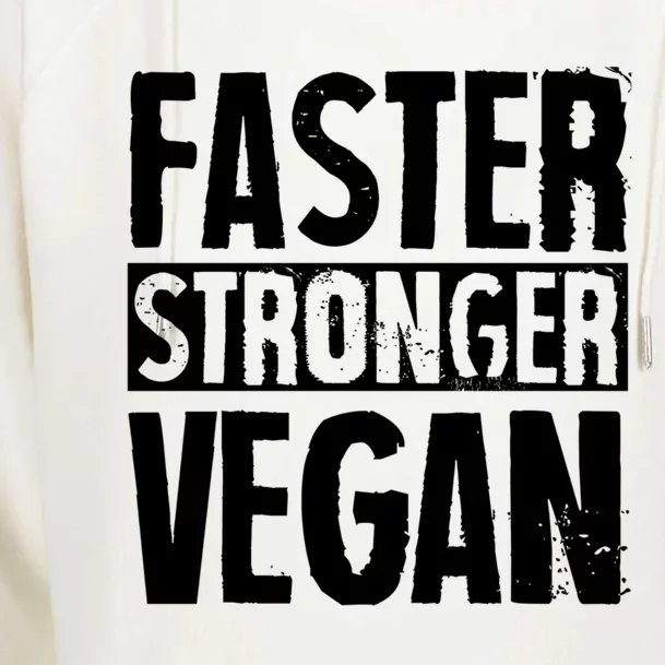 Faster Stronger Vegan Proud Plant Based Activist Herbivore Gift Womens Funnel Neck Pullover Hood