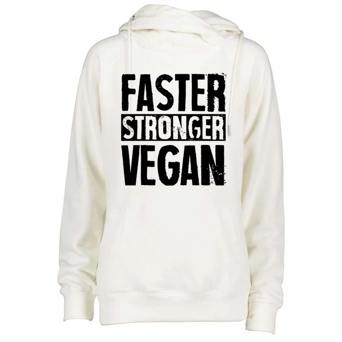 Faster Stronger Vegan Proud Plant Based Activist Herbivore Gift Womens Funnel Neck Pullover Hood