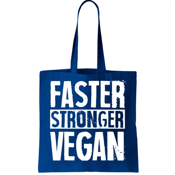 Faster Stronger Vegan Proud Plant Based Activist Herbivore Gift Tote Bag