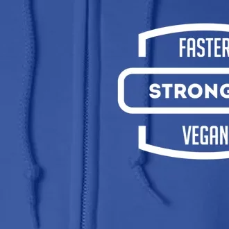 Faster Stronger Vegan: Vegetarian Gym Cool Gift Full Zip Hoodie