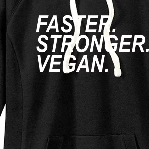 Faster Stronger Vegan Cute Gift Women's Fleece Hoodie