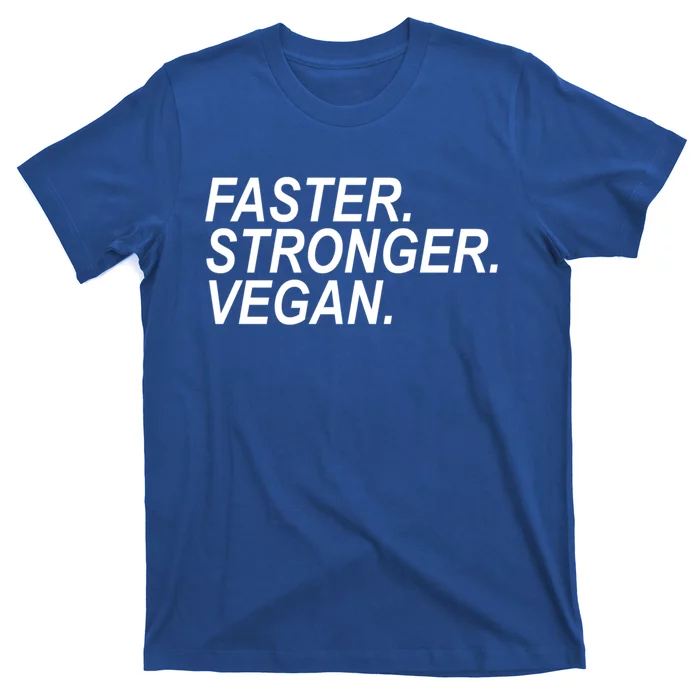 Faster Stronger Vegan Cute Gift T-Shirt