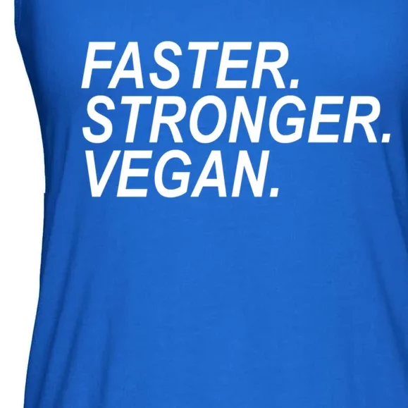 Faster Stronger Vegan Cute Gift Ladies Essential Flowy Tank