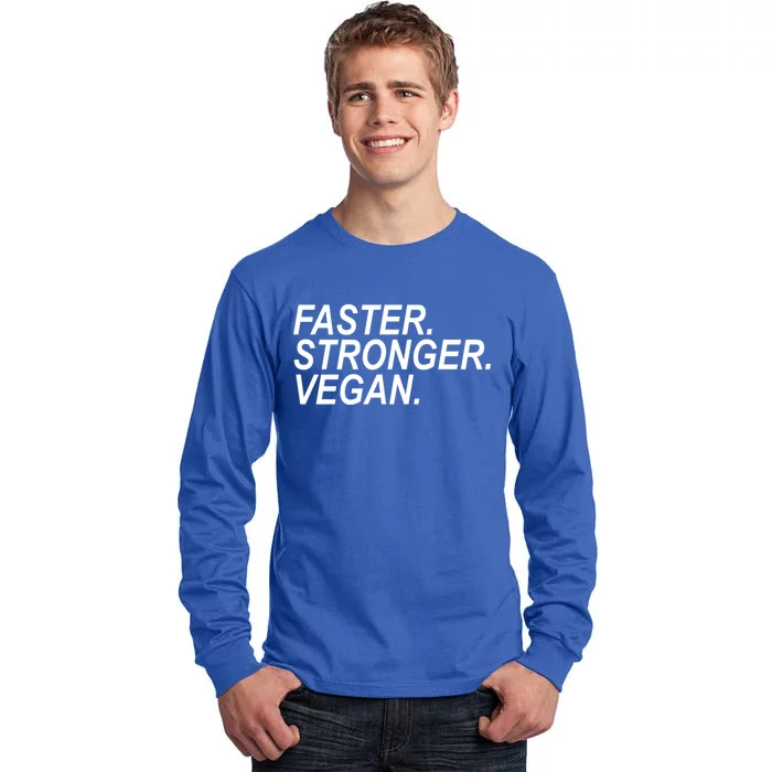 Faster Stronger Vegan Cute Gift Tall Long Sleeve T-Shirt