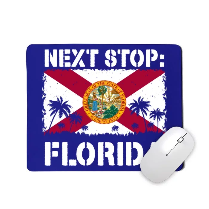 Florida Summer Vacation Trip Next Stop Vacay Vibes Souvenir Gift Mousepad