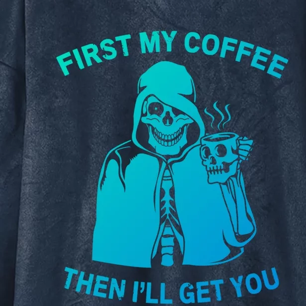 Funny Skeleton With Coffee Cup And Statet For Coffeine Gift Hooded Wearable Blanket