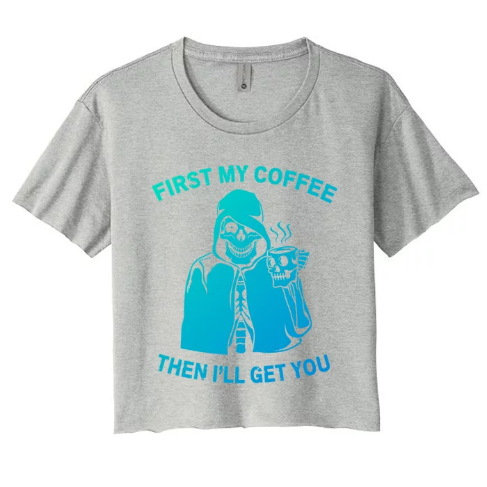 Funny Skeleton With Coffee Cup And Statet For Coffeine Gift Women's Crop Top Tee