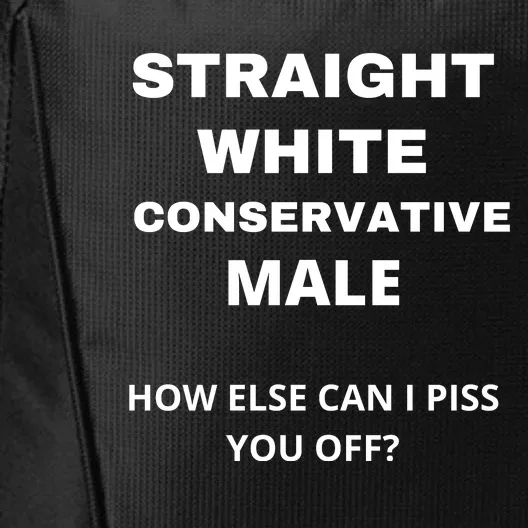 Funny Straight White Conservative Male How Else Can I Piss You Off? Design City Backpack