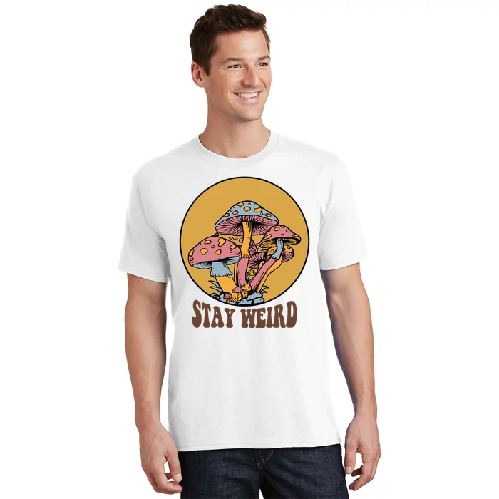 Funny Stay Weird Mushroom Meme T-Shirt