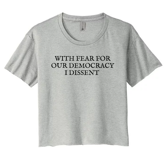 Fahson Store With Fear For Our Democracy I Dissent Women's Crop Top Tee