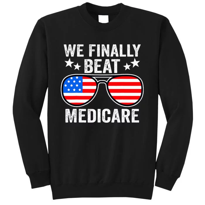 Funny Saying We Finally Beat Medicare Sunglasses Usa Flag Sweatshirt