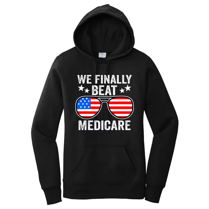 Funny Saying We Finally Beat Medicare Sunglasses Usa Flag Women's Pullover Hoodie