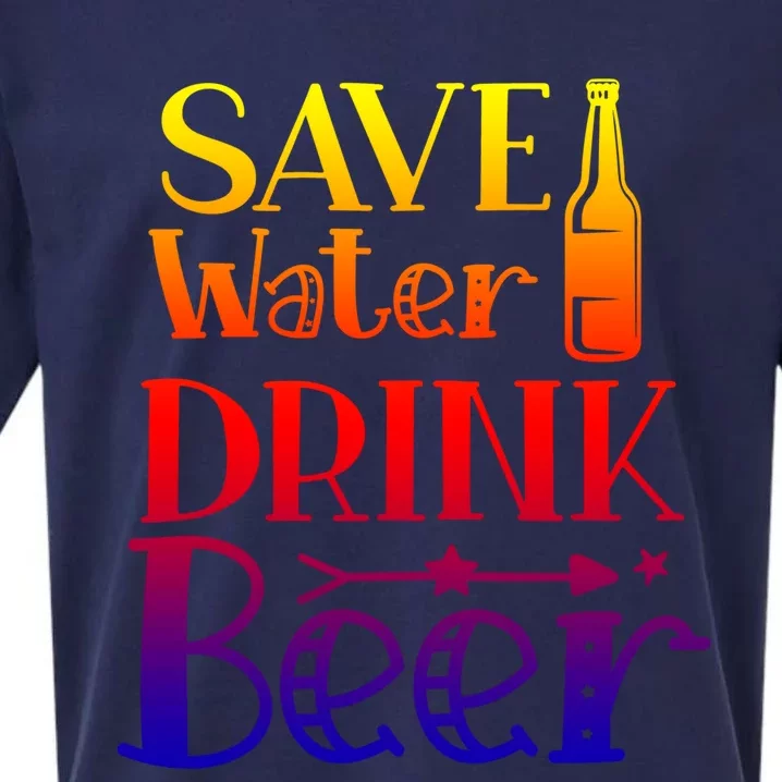 Funny Save Water Beer Quote With A Bottle Illustration Gift Sueded Cloud Jersey T-Shirt