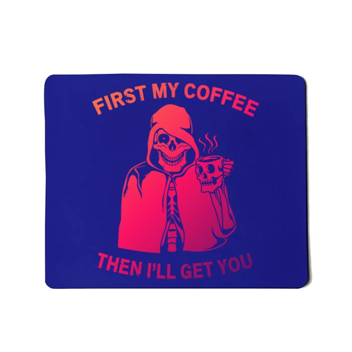 Funny Skeleton With Coffee Cup And Statet For Coffeine Gift Mousepad