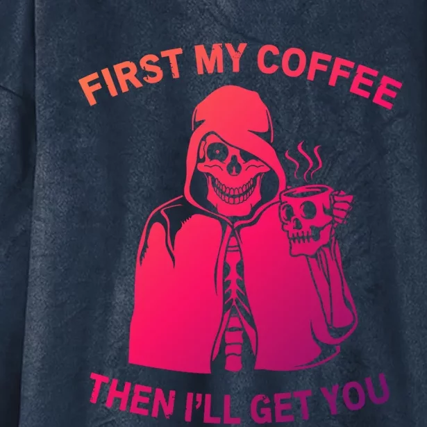 Funny Skeleton With Coffee Cup And Statet For Coffeine Gift Hooded Wearable Blanket