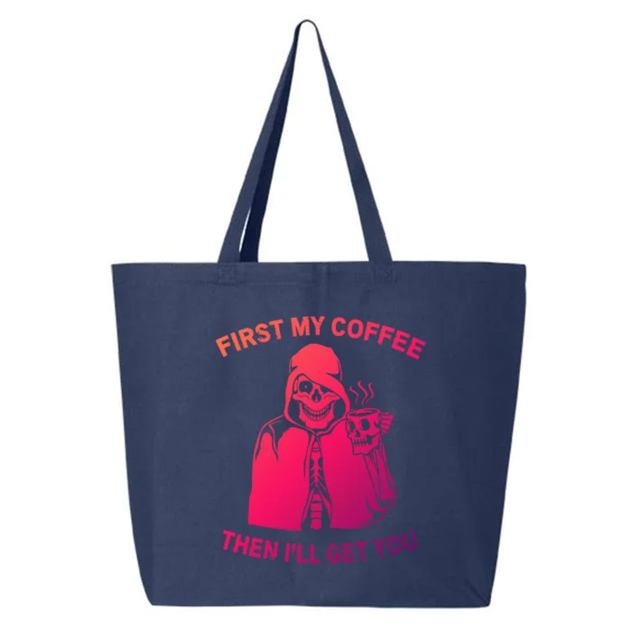 Funny Skeleton With Coffee Cup And Statet For Coffeine Gift 25L Jumbo Tote