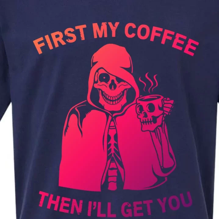 Funny Skeleton With Coffee Cup And Statet For Coffeine Gift Sueded Cloud Jersey T-Shirt