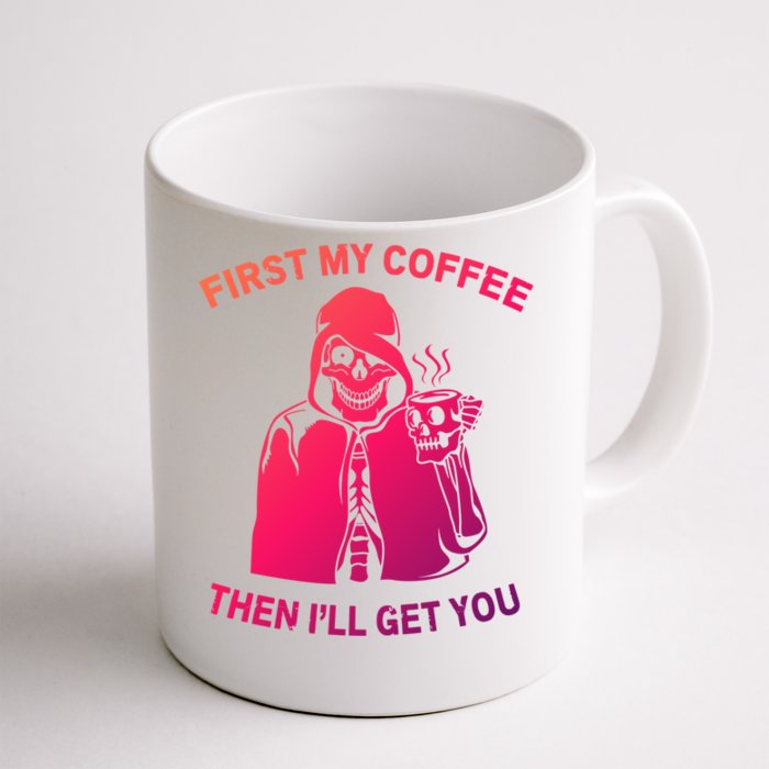 Funny Skeleton With Coffee Cup And Statet For Coffeine Gift Front & Back Coffee Mug