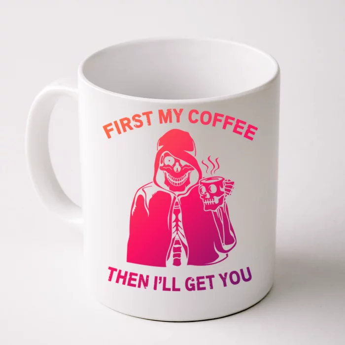 Funny Skeleton With Coffee Cup And Statet For Coffeine Gift Front & Back Coffee Mug