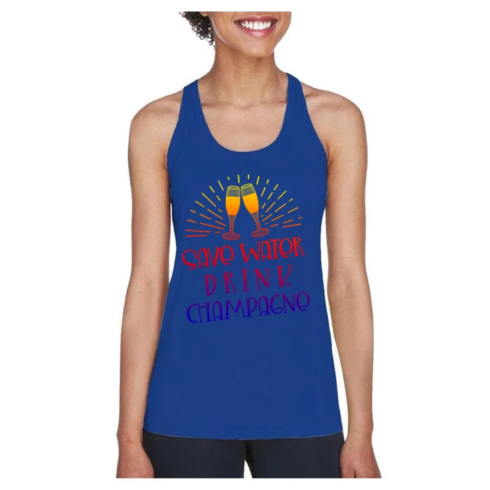 Funny Save Water Champagne Gift Ing Lover Humor Meaningful Gift Women's Racerback Tank