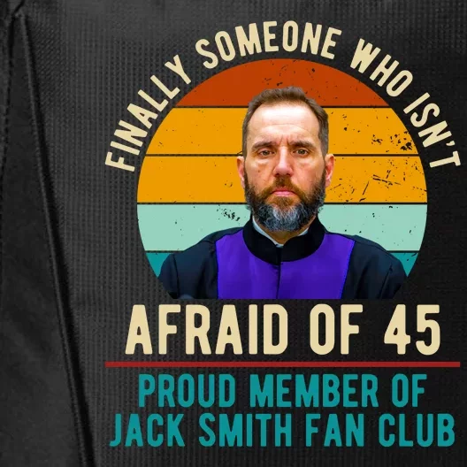 Finally Someone Who Isnt Afraid Of 45 Jack Smith City Backpack