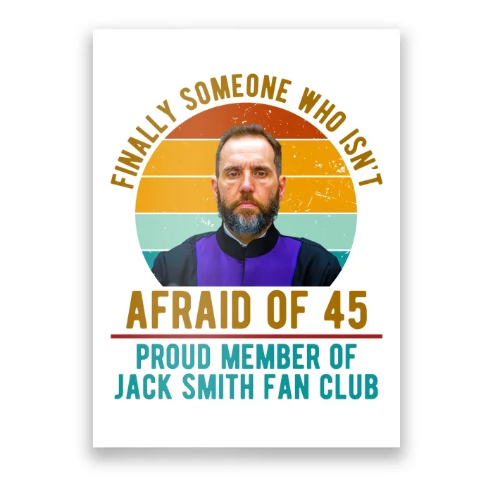 Finally Someone Who Isnt Afraid Of 45 Jack Smith Poster