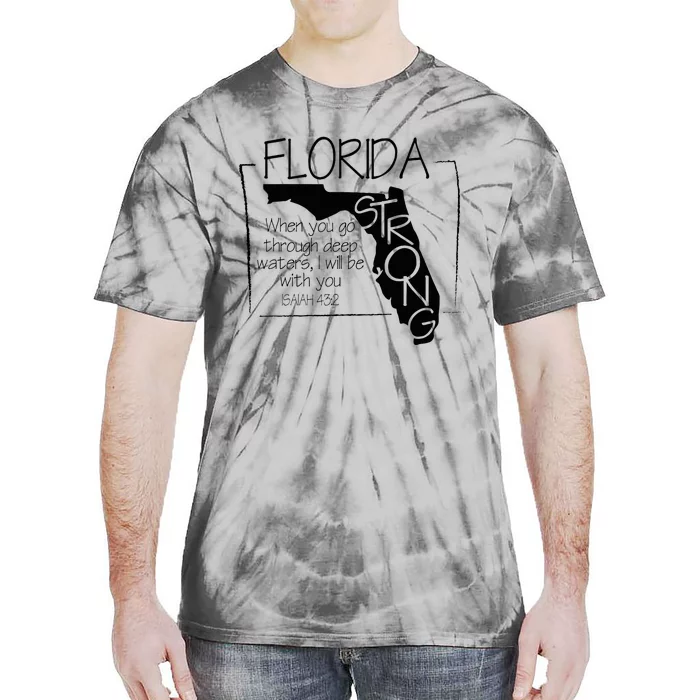 Florida Strong When You Go Through Deep Water Tie-Dye T-Shirt