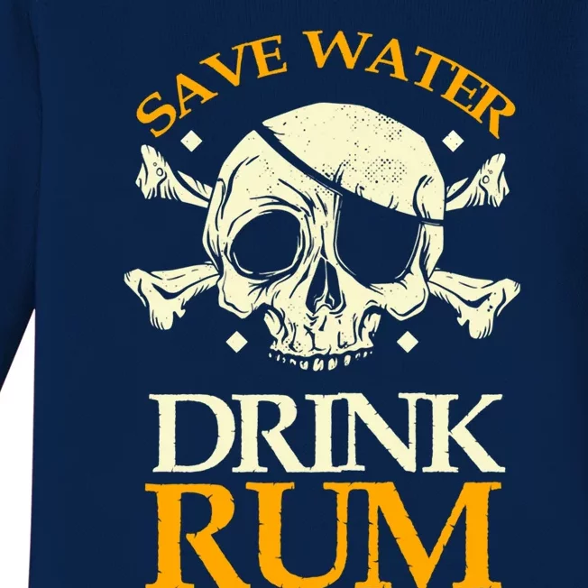 Funny Save Water Rum Skeleton Pirate Meaningful Gift Baby Long Sleeve Bodysuit