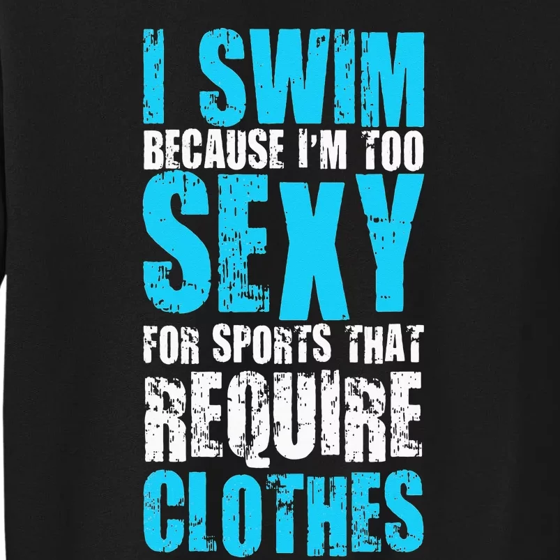 Funny Swimmer Water Sports Indoor Freestyle Swimming Pool Tall Sweatshirt