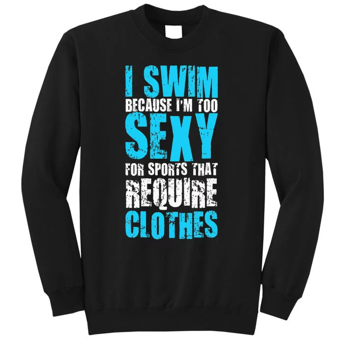 Funny Swimmer Water Sports Indoor Freestyle Swimming Pool Tall Sweatshirt