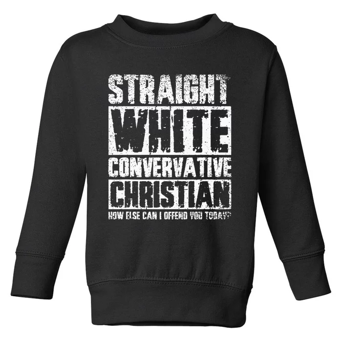 Funny Straight White Conservative Christian Toddler Sweatshirt