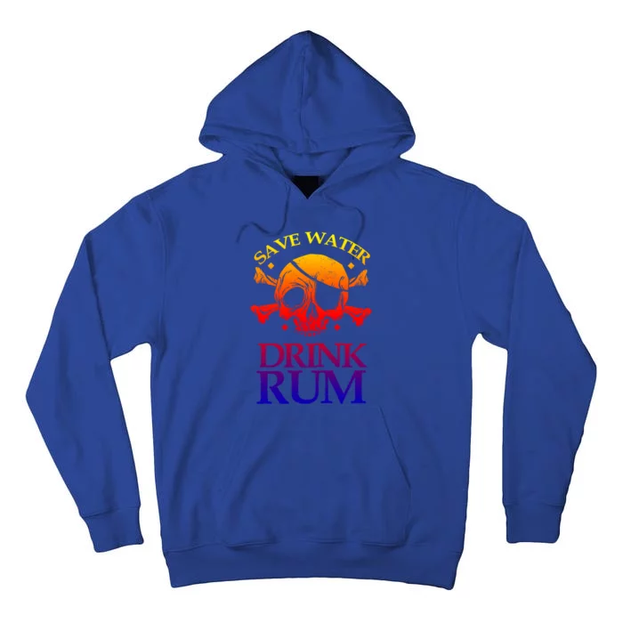 Funny Save Water Rum Skeleton Pirate Gift Tall Hoodie