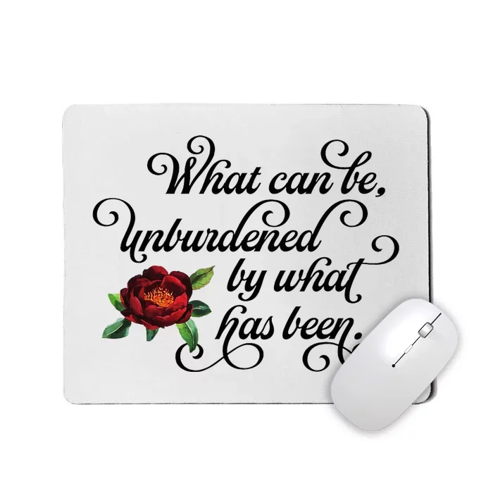 Floral Script What Can Be Unburdened By What Has Been Mousepad