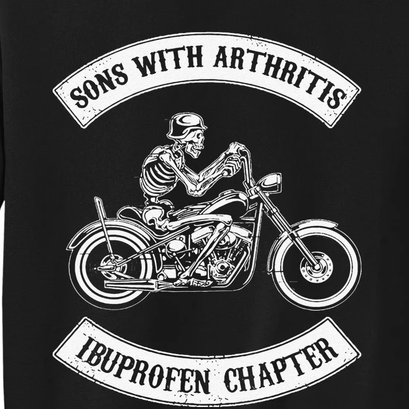 Funny Sons With Arthritis Ibuprofen Chapter Biker Skull Tall Sweatshirt