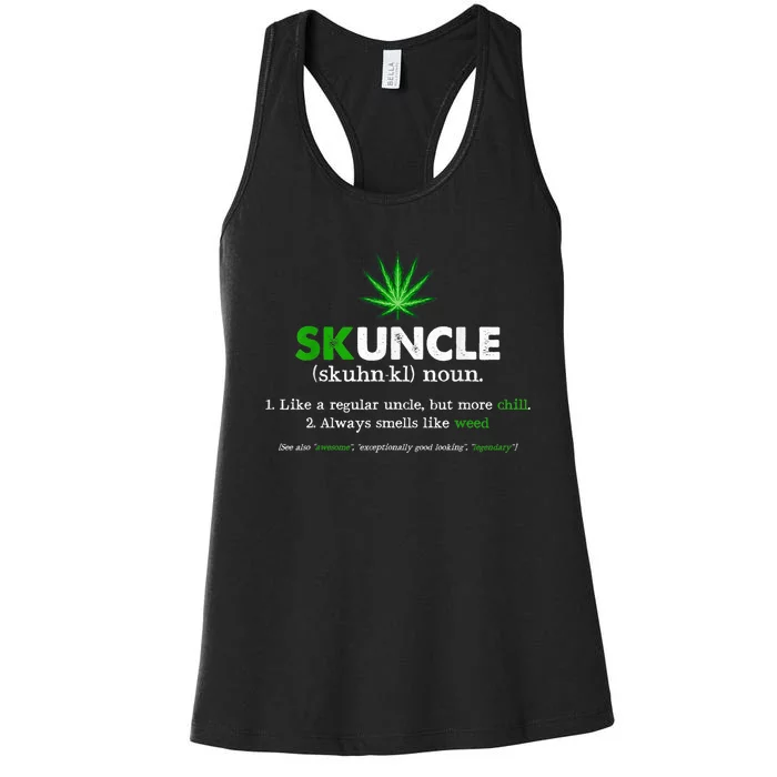 Funny Skuncle Weed Smoker Uncle Marijuana Lover Uncle Gift Women's Racerback Tank