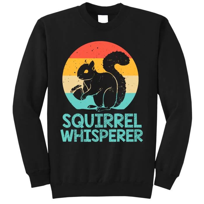 Funny Squirrel Whisperer Art Squirrel Lover Tall Sweatshirt