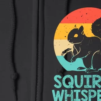 Funny Squirrel Whisperer Art Squirrel Lover Full Zip Hoodie