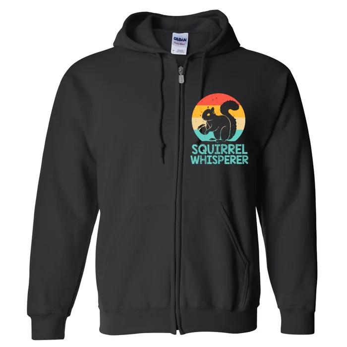 Funny Squirrel Whisperer Art Squirrel Lover Full Zip Hoodie