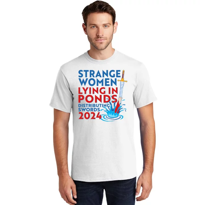 Funny Strange Women Lying In Ponds Distributing Swords 2024 Tall T-Shirt