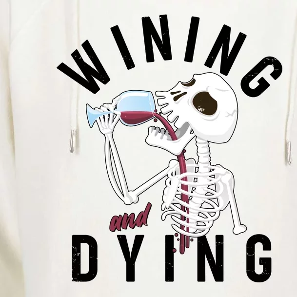 Funny Skeleton Wining And Dying Womens Funnel Neck Pullover Hood