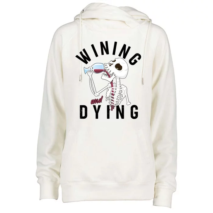 Funny Skeleton Wining And Dying Womens Funnel Neck Pullover Hood