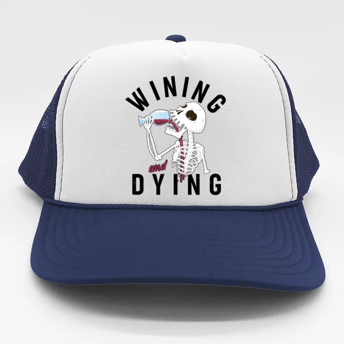 Funny Skeleton Wining And Dying Trucker Hat