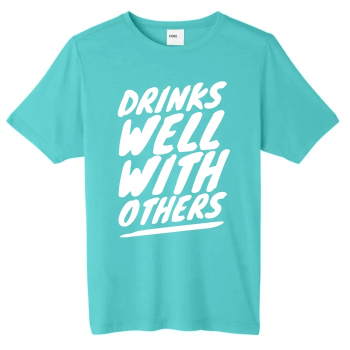 Funny S Well With Others Cute Gift ChromaSoft Performance T-Shirt