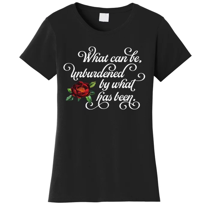 Fancy Script What Can Be Unburdened By What Has Been Women's T-Shirt