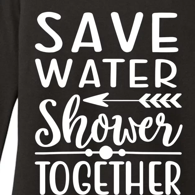 Funny Save Water Shower Together Saving Water Showering Gift Womens CVC Long Sleeve Shirt